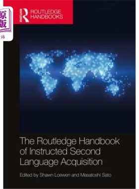海外直订The Routledge Handbook of Instructed Second Language Acquisition 劳特利奇第二语言习得手册