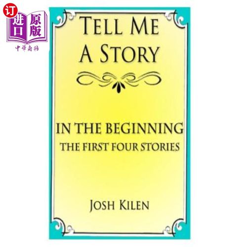 海外直订Tell Me A Story: In The Beginning - The First Four Stories 给我讲个故事:一开始-前四个故事
