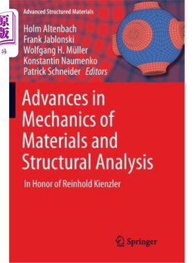 海外直订Advances in Mechanics of Materials and Structural Analysis: In Honor of Reinhold 材料力学与结构分析进展：为