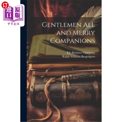 海外直订Gentlemen All and Merry Companions 所有的绅士和快乐的伙伴