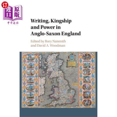 海外直订Writing, Kingship and Power in Anglo-Saxon Engla... 盎格鲁-撒克逊英格兰的文字、王权与权力