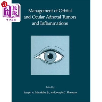 海外直订医药图书Management of Orbital and Ocular Adnexal Tumors and Inflammations 眼眶、眼附件肿瘤及炎症的处理