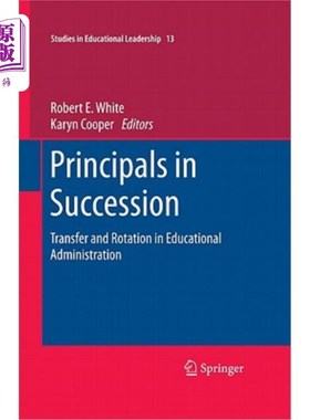 海外直订Principals in Succession: Transfer and Rotation in Educational Administration 继任校长:教育行政的转学及轮换