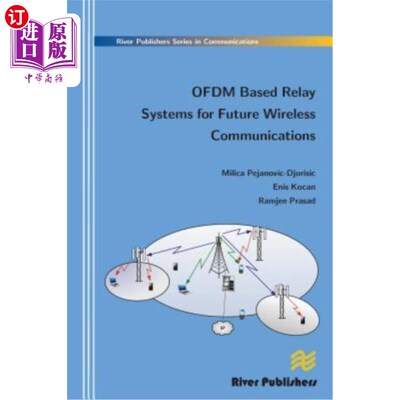 海外直订Ofdm Based Relay Systems for Future Wireless Communications 未来无线通信中基于Ofdm的中继系统