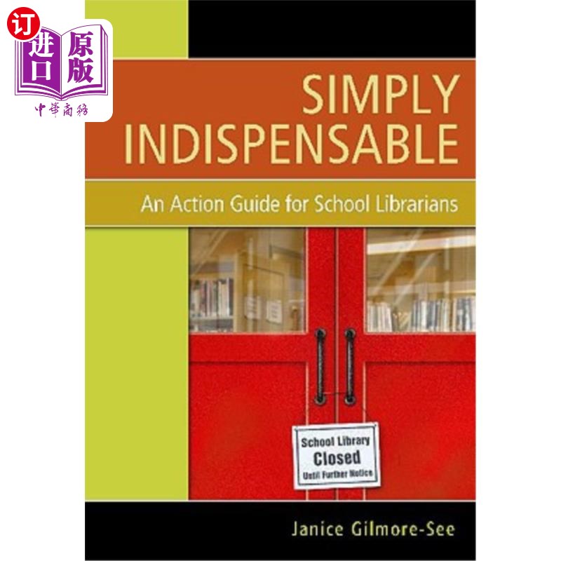 海外直订Simply Indispensable: An Action Guide for School Librarians 《不可或缺:学校图书馆员行动指南》