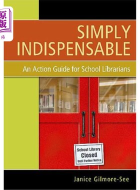 海外直订Simply Indispensable: An Action Guide for School Librarians 《不可或缺:学校图书馆员行动指南》