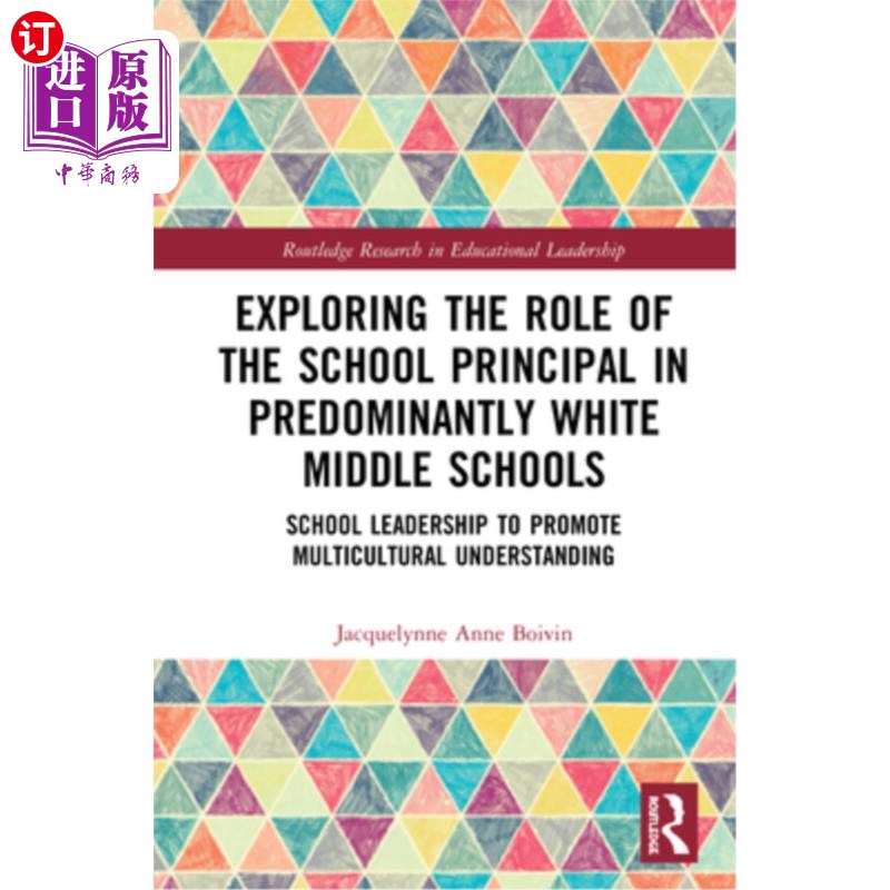 海外直订Exploring the Role of the School Principal in Predominantly White Middle Schools 探讨白人占主导地位的中学校