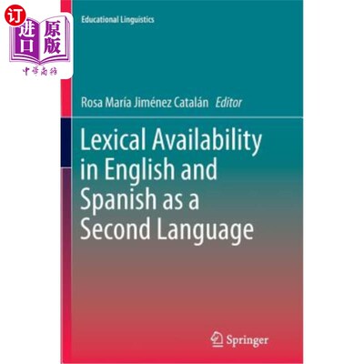 海外直订Lexical Availability in English and Spanish as a Second Language 英语和西班牙语作为第2语言的词汇可用性