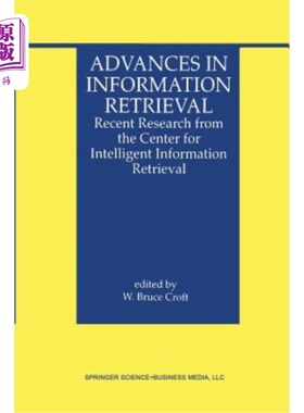 海外直订Advances in Information Retrieval: Recent Research from the Center for Intellige 信息检索的进展:智能信息检