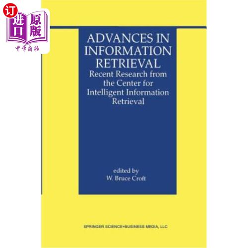 海外直订Advances in Information Retrieval: Recent Research from the Center for Intellige 信息检索的进展:智能信息检