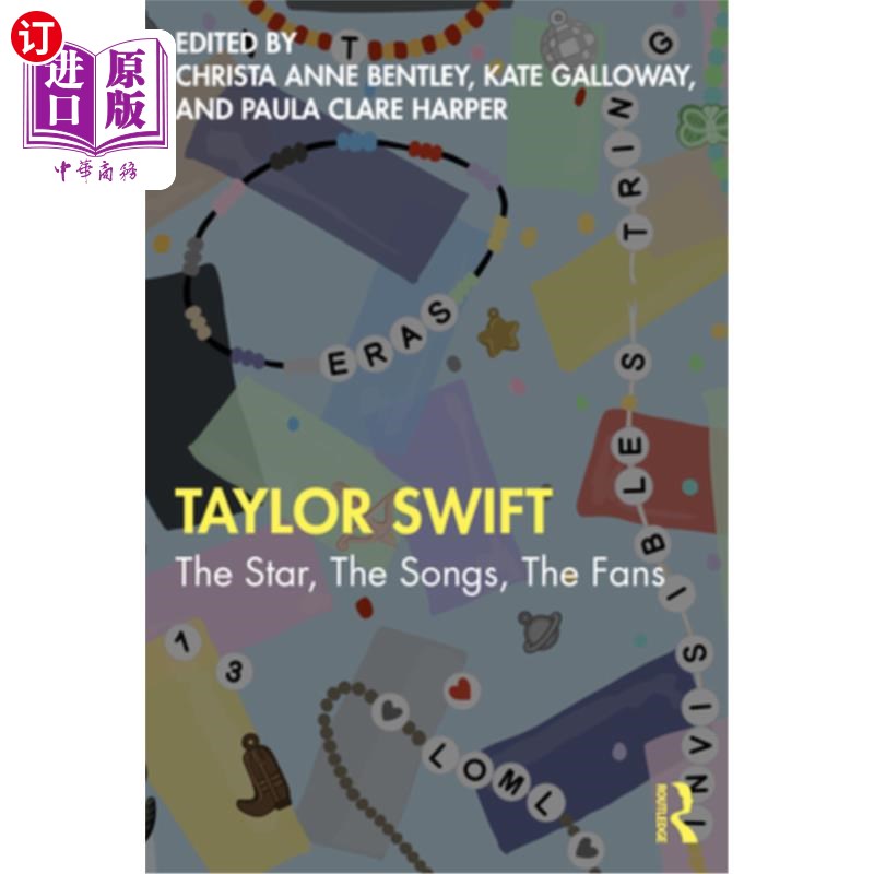 海外直订Taylor Swift: The Star, The Songs, The Fans 泰勒·斯威夫特:明星,歌曲,粉丝
