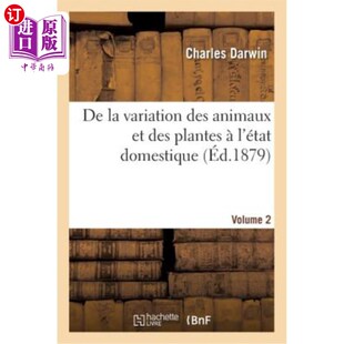 Volume Animaux Des 海外直订法语 Plantes Domestique. état Variation 变化到家庭状态 从动物和植物