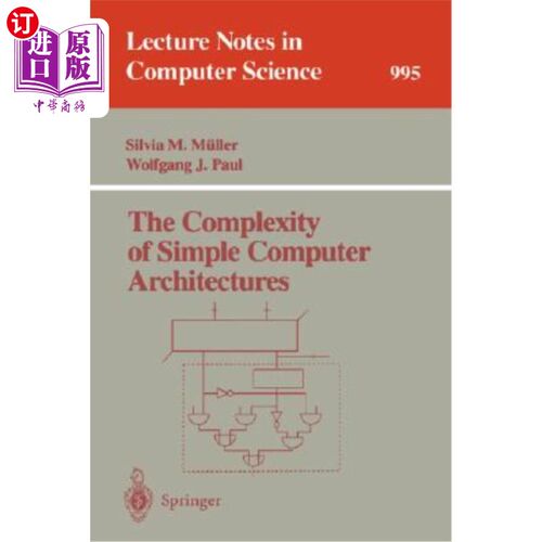 海外直订The Complexity of Simple Computer Architectures 简单计算机体系结构的复杂性