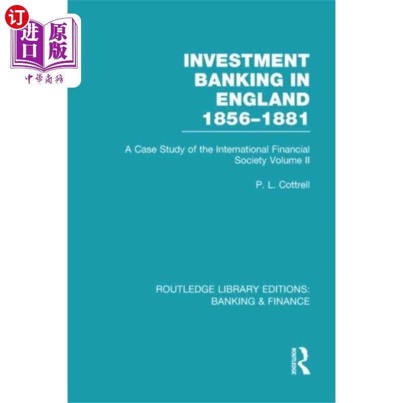 海外直订Investment Banking in England 1856-1881 (RLE Ban... 1856-1881年英国投资银行(RLE Banking & Finance)
