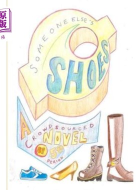 海外直订Someone Else's Shoes (5th Period): A Crowd Sourced Novel 别人的鞋(第五期):一部大众小说