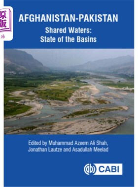 海外直订Afghanistan-Pakistan Shared Waters: State of the Basins 阿富汗-巴基斯坦共享水域:流域状况