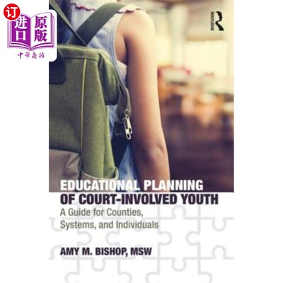 海外直订Educational Planning of Court-Involved Youth: A Guide for Counties, Systems, and 法院涉事青少年教育规划:国
