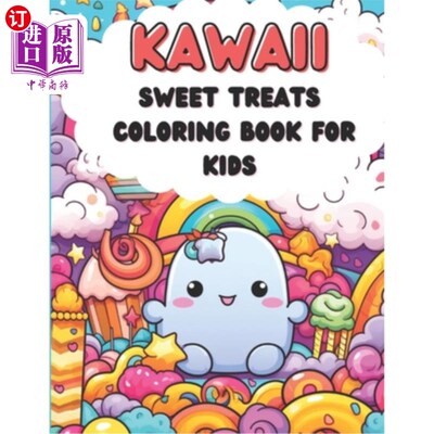 海外直订Kawaii Sweet Treats Coloring Book For Kids: 50 Fun Art Therapy That Provides Rel 卡哇伊糖果儿童着色书：50个