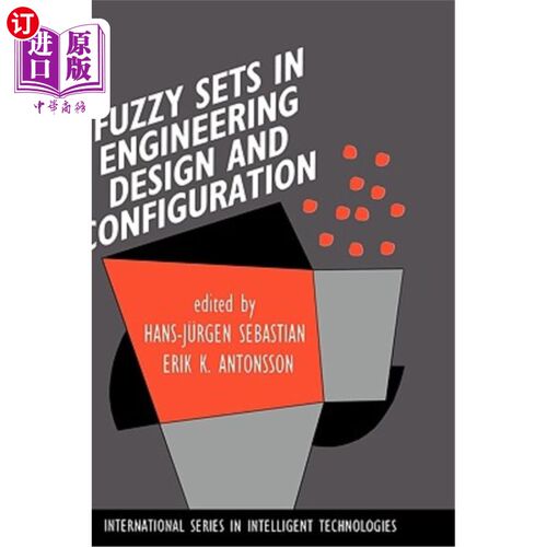 海外直订Fuzzy Sets in Engineering Design and Configuration 工程设计与配置中的模糊集