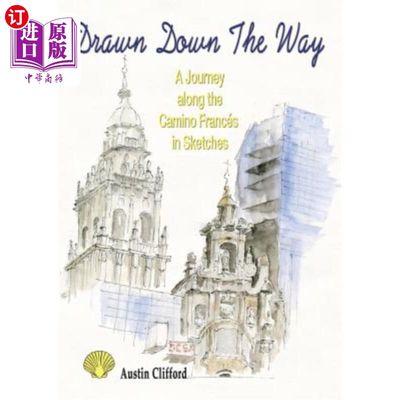 海外直订Drawn Down the Way: A journey along the Camino Francés in sketches 画下来的方式:沿着卡米诺Francés在草图的旅