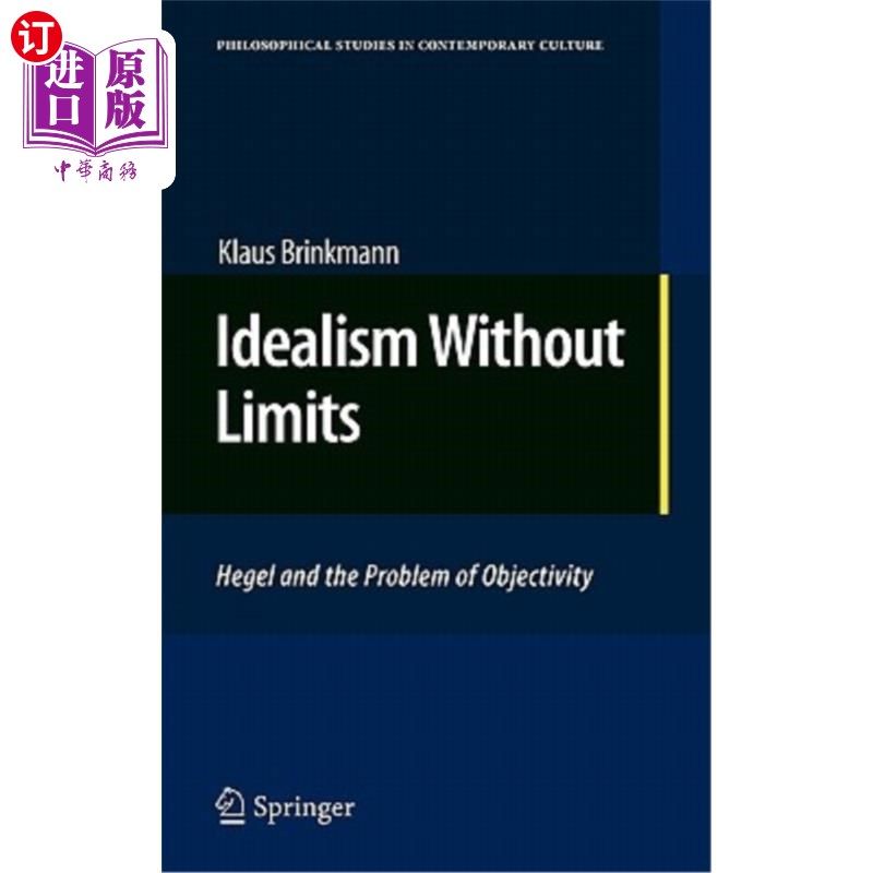 海外直订Idealism Without Limits: Hegel and the Problem of Objectivity 无极限的唯心主义:黑格尔与客观性问题