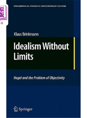 海外直订Idealism Without Limits: Hegel and the Problem of Objectivity 无极限的唯心主义:黑格尔与客观性问题