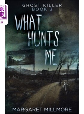 海外直订What Hunts Me 我捕猎