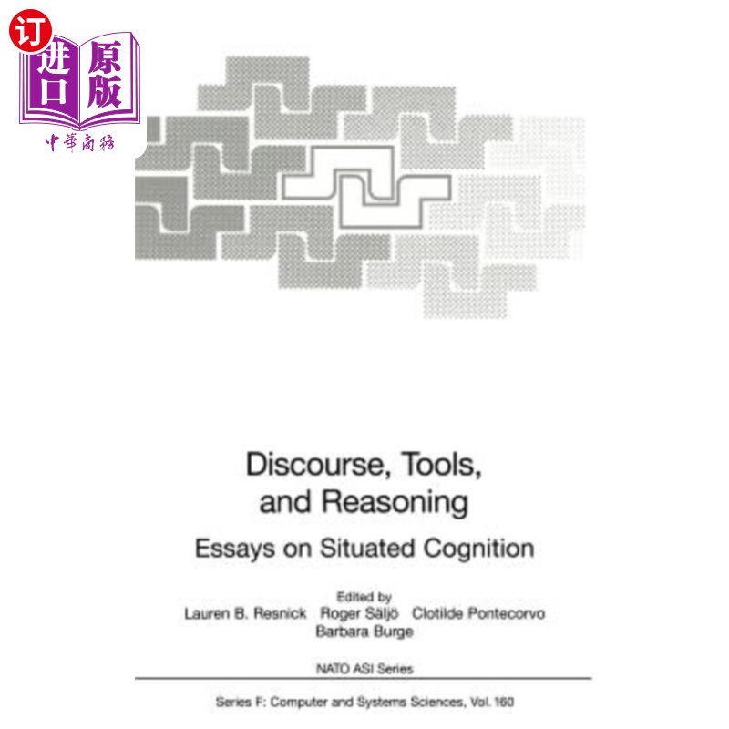 海外直订Discourse, Tools and Reasoning: Essays on Situated Cognition 话语，工具和推理:情境认知论文集