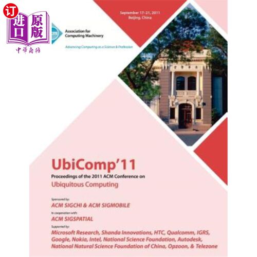 海外直订UbiComp 11 Proceedings of the 2011 ACM Conference on Ubiquitous Computing UbiComp 11 2011 A