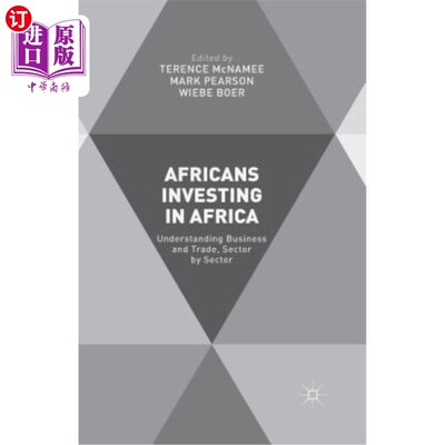 海外直订Africans Investing in Africa: Understanding Business and Trade, Sector by Sector 非洲人在非洲投资：了解商业