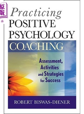 预售 实践积极心理学训练 评估 诊断与干预 英文原版 Practicing Positive Psychology Coaching ROBERT DIENER【中商原版】
