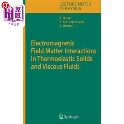 海外直订Electromagnetic Field Matter Interactions in Thermoelastic Solids and Viscous Fl 热弹性固体和粘性流体中的电