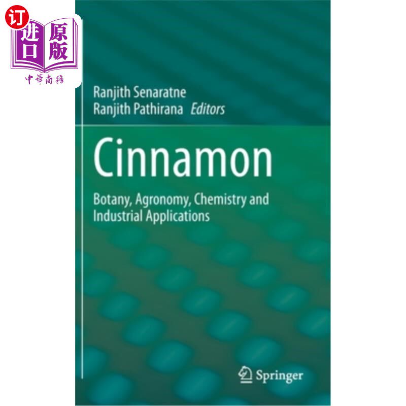海外直订Cinnamon: Botany, Agronomy, Chemistry and Industrial Applications 桂皮:植物学,农学,化学和工业应用