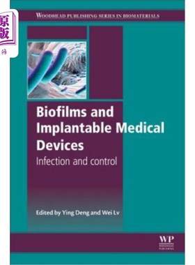 海外直订医药图书Biofilms and Implantable Medical Devices: Infection and Control 生物膜和植入式医疗器械:感染和控制