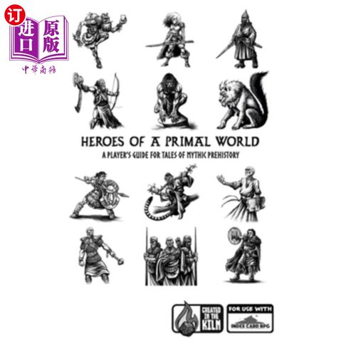 海外直订Heroes of a Primal World: A Player's Guide for Tales of Mythic Prehistory 原始世界的英雄：神话史前故事的玩