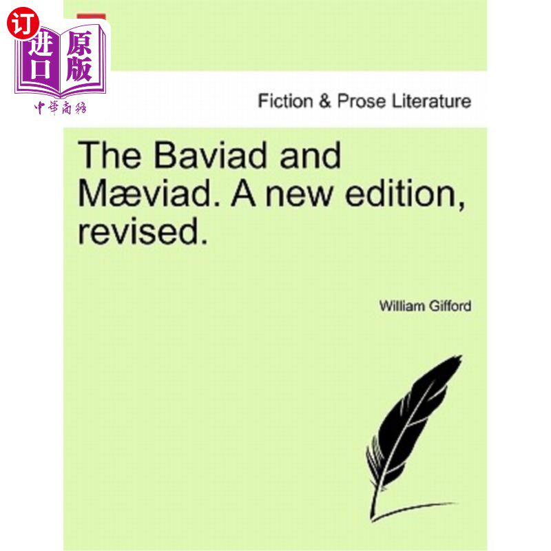 海外直订The Baviad and Maeviad. a New Edition, Revised. 巴维亚德和梅维亚德。新版，修订版。