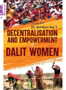 海外直订Decentralisation and Empowerment of Dalit Women 达利特妇女的权力下放