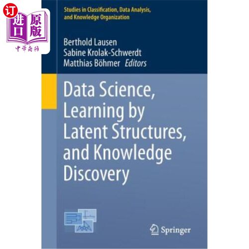 海外直订Data Science, Learning by Latent Structures, and Knowledge Discovery 数据科学、通过潜在结构学习和知识发现