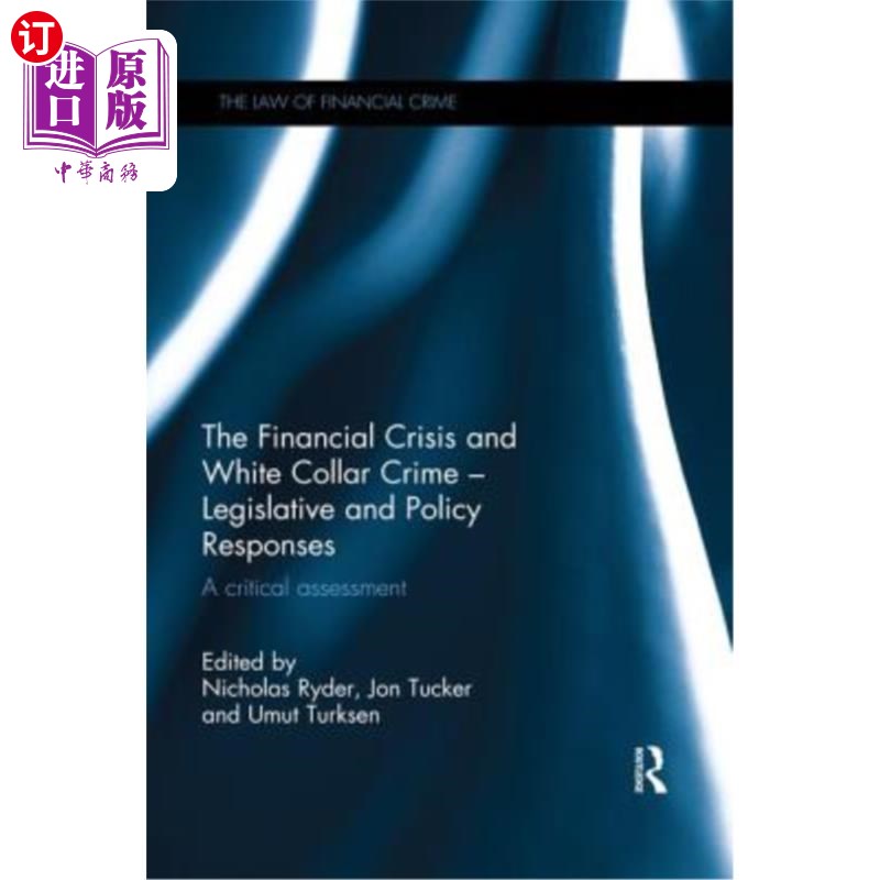海外直订The Financial Crisis and White Collar Crime - Legislative and Policy Responses:  金融危机与白领犯罪——立法