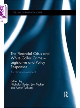 海外直订The Financial Crisis and White Collar Crime - Legislative and Policy Responses:  金融危机与白领犯罪——立法
