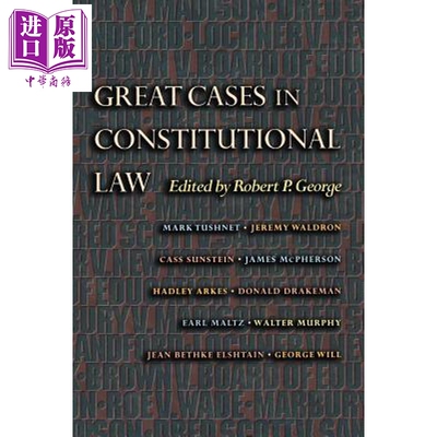 预售 宪法的重大案例 Great Cases in Constitutional Law 英文原版 Robert P George【中商原版】