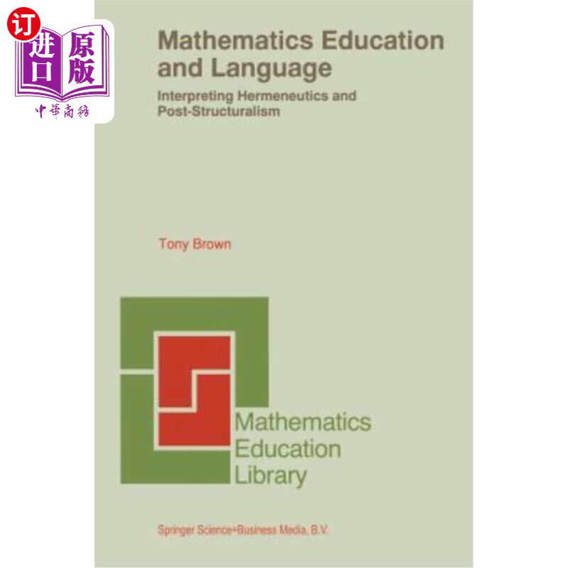 海外直订Mathematics Education and Language: Interpreting Hermeneutics and Post-Structura 数学教育与语言:解释解释学