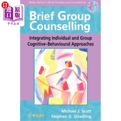 海外直订医药图书Brief Group Counselling: Integrating Individual and Group Cognitive--Behavioural 小组咨询：个体和群