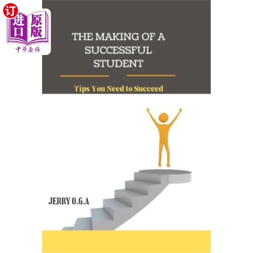 海外直订The Making of a Successful Student: Tips You Need to Succeed 《成为成功学生的秘诀