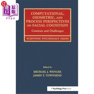 面部认知 几何和过程 Process Facial Cognition and Perspectives 计算 海外直订Computational Contexts Geometric