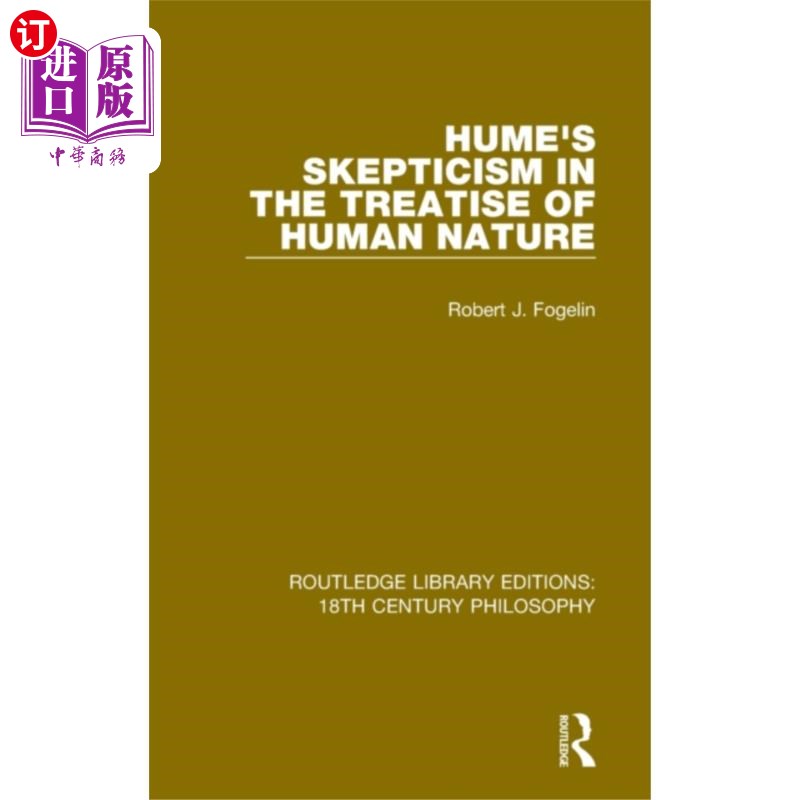 海外直订Hume's Skepticism in the Treatise of Human Nature 休谟在《人性论》中的怀疑主义