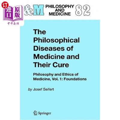 海外直订医药图书The Philosophical Diseases of Medicine and Their Cure: Philosophy and Ethics of