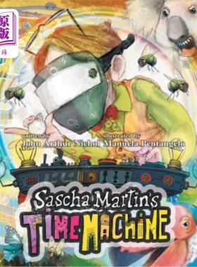 海外直订Sascha Martin's Time Machine: A Kids' Scifi Adventure That Will Have You in Stit