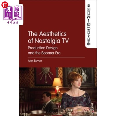 海外直订The Aesthetics of Nostalgia TV: Production Design and the Boomer Era 怀旧电视美学:制作设计与婴儿潮时代