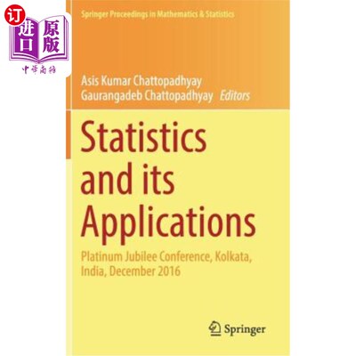 海外直订Statistics and Its Applications: Platinum Jubilee Conference, Kolkata, India, De 统计及其应用:白金庆典会议